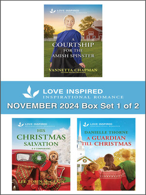 cover image of Love Inspired November 2024 Box Set--1 of 2/A Courtship For the Amish Spinster/His Christmas Salvation/A Guardian Till Christmas